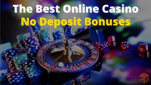 The best online casino no deposit bonuses written across a graphic of dice, a roulette wheel, and many chips.