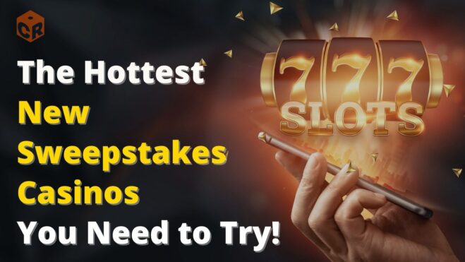 The hottest new sweepstakes casinos you need to try, written beside a hand holding a phone, with a slot reel showing three 7s projecting from it.